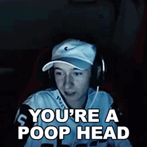 You are a poop head .